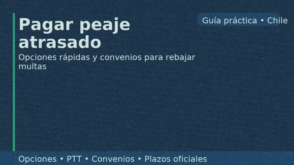 Pagar peaje atrasado en Chile: guía con opciones rápidas y convenios para rebajar multas (imagen con pórtico y reloj)