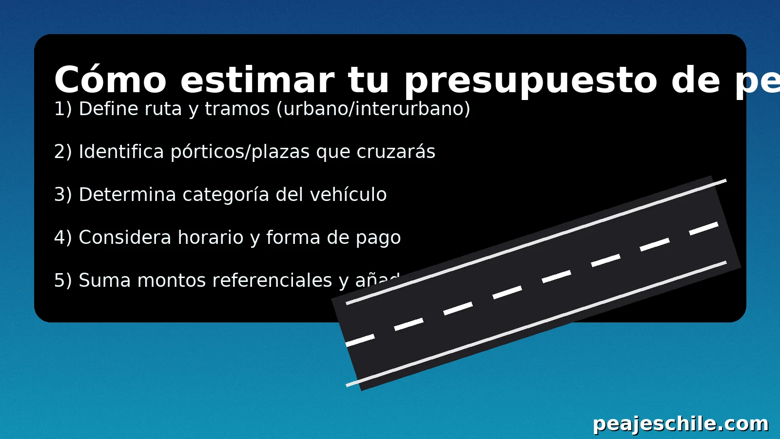 Cómo estimar tu presupuesto de peajes: pasos prácticos